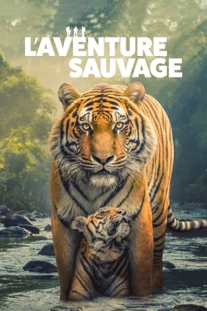  L’Aventure Sauvage - Saison 1 affiche 
