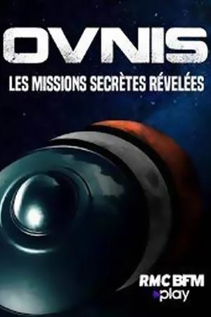 Regarder OVNIS: Les missions secrètes révélées en streaming complet