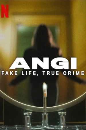  Angi Fake: Life True Crime - Saison 1 affiche 