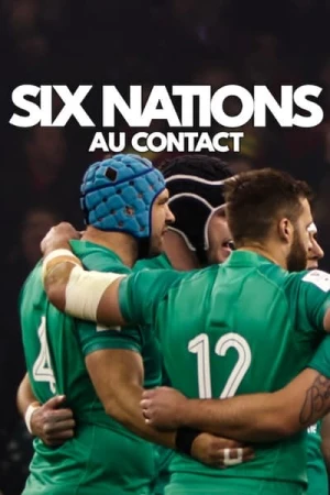 Regarder Six Nations : Au contact - Saison 2 en streaming complet