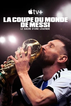  La Coupe du Monde de Messi : le sacre d’une légende - Saison 1 affiche 