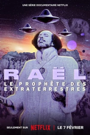 Regarder Raël : Le Prophète des Extraterrestres - Saison 1 en streaming complet