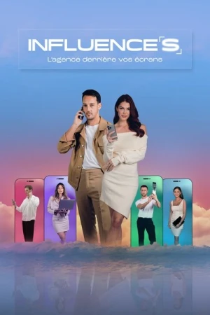 Regarder Influence(s) - L'agence derrière vos écrans - Saison 1 en streaming complet