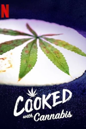  Cooked with Cannabis - Saison 1 affiche 
