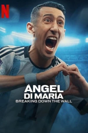 Regarder Ángel Di María : À l'assaut du mur - Saison 1 en streaming complet