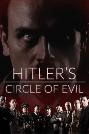 Regarder Hitler's Circle of Evil - Saison 1 en streaming complet